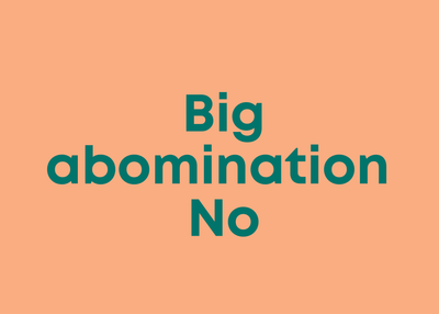 Big/abomination No